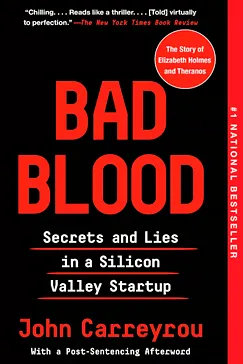 Book Bad Blood: Secrets and Lies in a Silicon Valley Startup Bad Blood - John Carreyrou