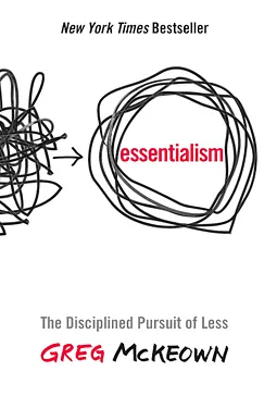 Book Essentialism: The Disciplined Pursuit of Less Essentialism - Greg McKeown