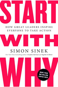 Book Start with Why: How Great Leaders Inspire Everyone to Take Action Start with Why - Simon Sinek