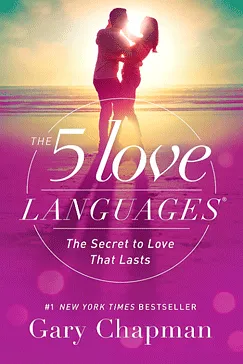 Book The 5 Love Languages: The Secret to Love that Lasts The 5 Love Languages - Gary Chapman