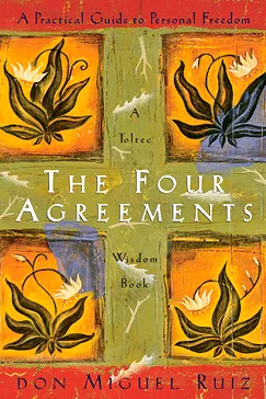 Book The Four Agreements: A Practical Guide to Personal Freedom The Four Agreements - Don Miguel Ruiz