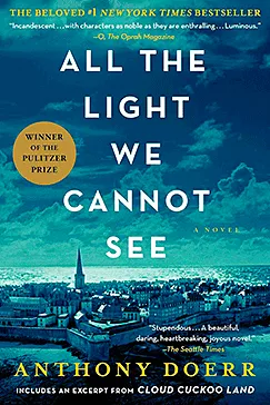 All the Light We Cannot See: A Novel All the Light We Cannot See - Anthony Doerr