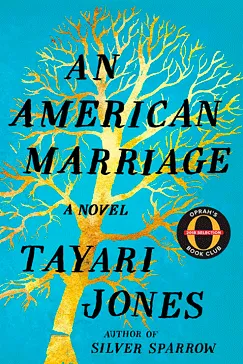 An American Marriage: A Novel An American Marriage - Tayari Jones