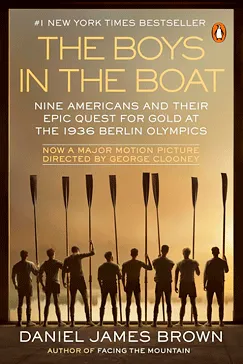 The Boys in the Boat: Nine Americans and Their Epic Quest for Gold at the 1936 Berlin Olympics The Boys in the Boat - Daniel James Brown