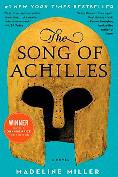 The Song of Achilles: A Novel The Song of Achilles - Madeline Miller