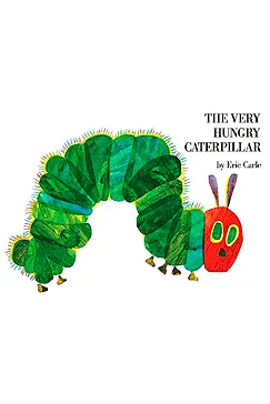 The Very Hungry Caterpillar The Very Hungry Caterpillar - Eric Carle