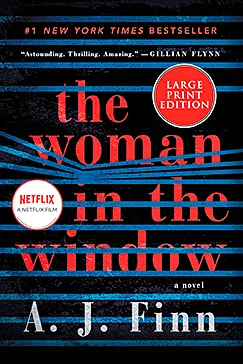 The Woman in the Window: A Novel The Woman in the Window - A. J Finn