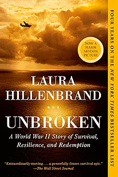 Unbroken: A World War II Story of Survival, Resilience, and Redemption Unbroken - Laura Hillenbrand