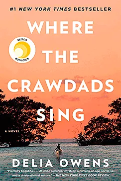 Where the Crawdads Sing: A Novel Where the Crawdads Sing - Delia Owens